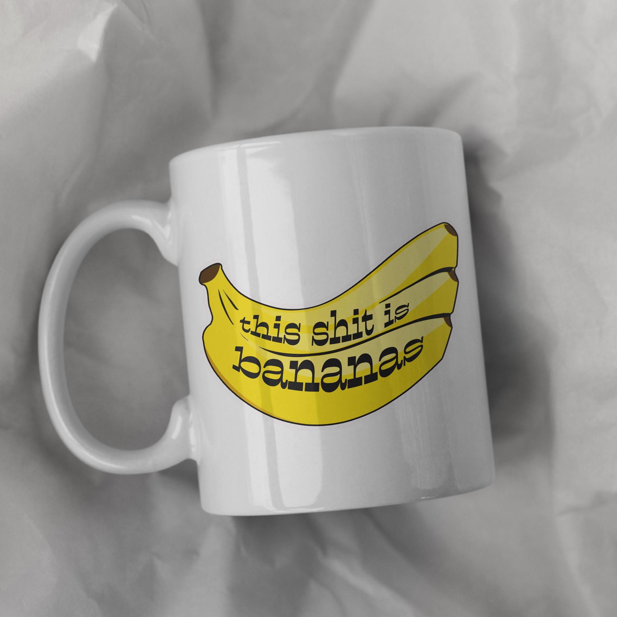 Shit's Bananas Mug